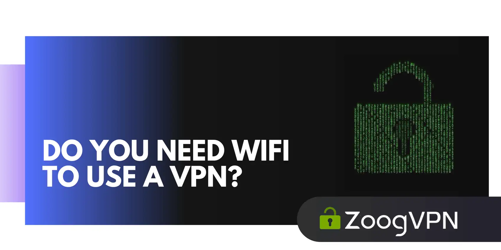 do you need wifi to use a vpn