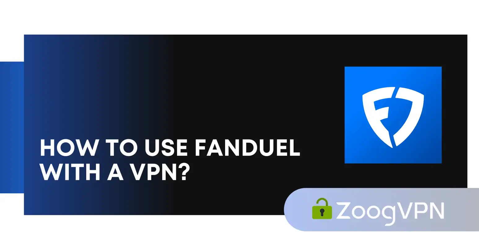 how to use fanduel with a vpn
