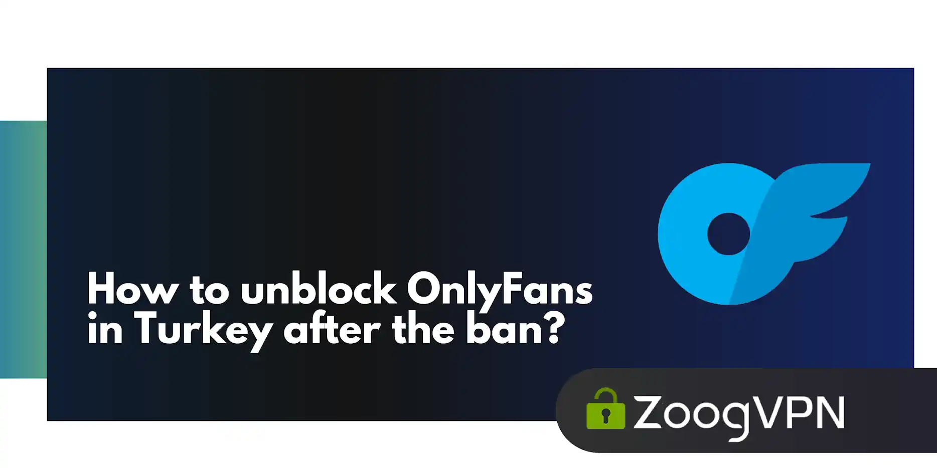 how to unblock onlyfans in turkey